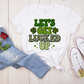 Let's Get Lucked Up Unisex T-Shirt