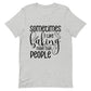Sometimes I like Baking more than People Unisex T-Shirt | Funny
