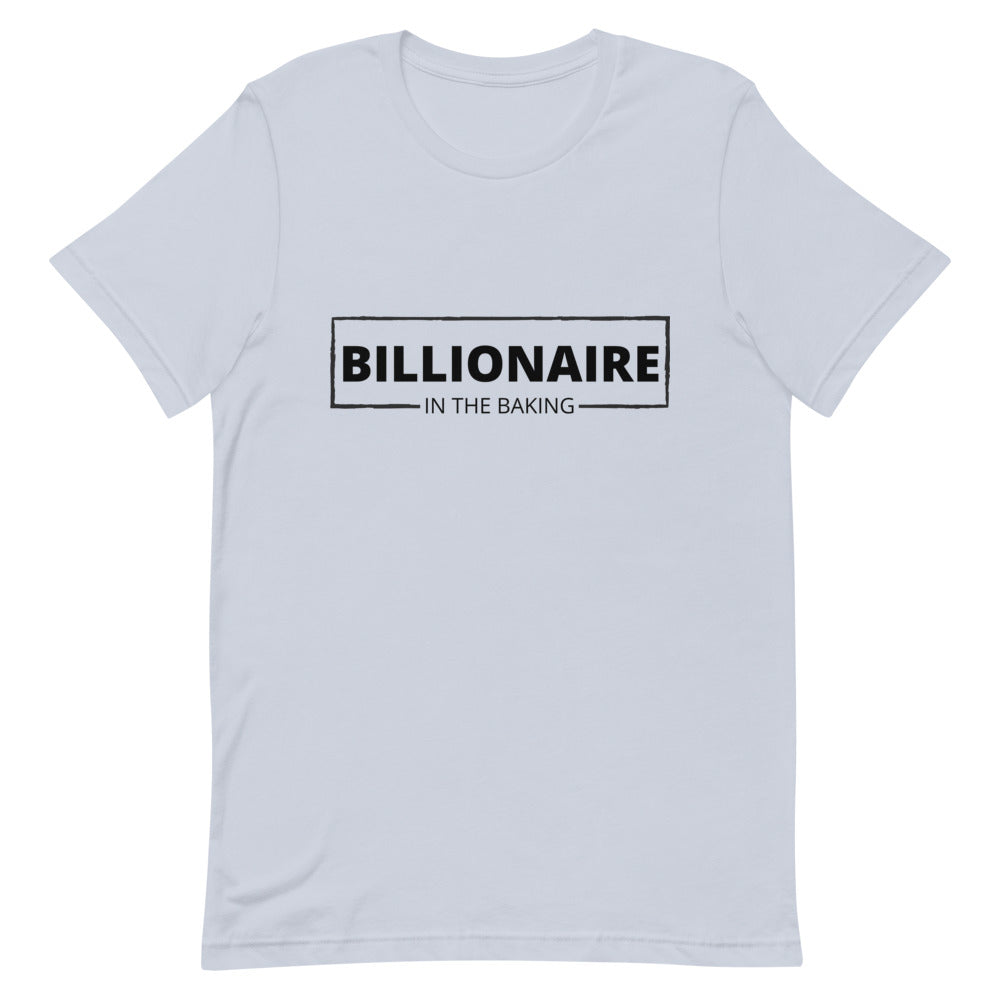 Billionaire in the Baking Unisex T-Shirt | Inspire