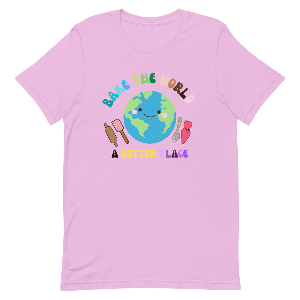 Bake the world a butter place | Short-Sleeve Unisex T-Shirt