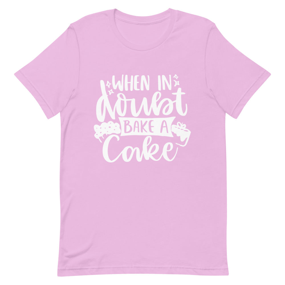 When in Doubt Bake A Cake Unisex T-Shirt