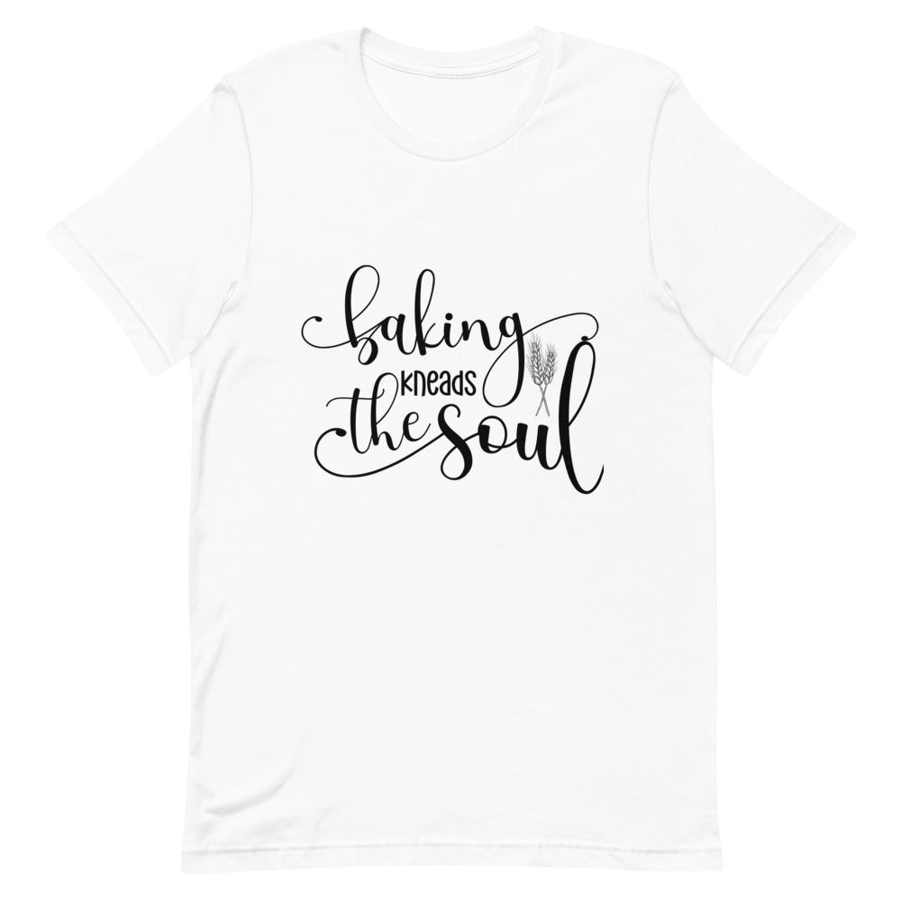 Baking Kneads the Soul Unisex T-Shirt | Inspire
